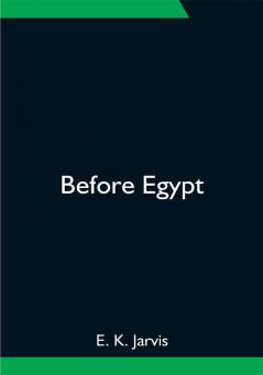 Before Egypt