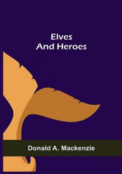 Elves and Heroes