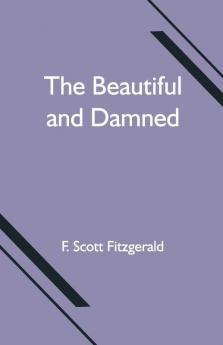 The Beautiful And Damned