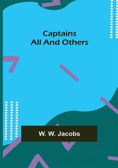 Captains All and Others