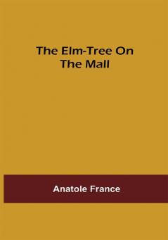 The Elm-tree on the Mall