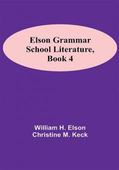 Elson Grammar School Literature book 4