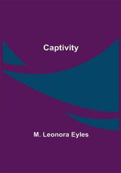 Captivity