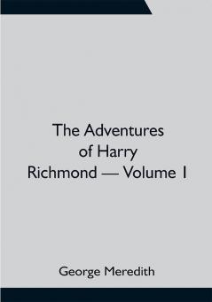 The Adventures of Harry Richmond — Volume 1