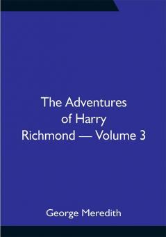 The Adventures of Harry Richmond — Volume 3