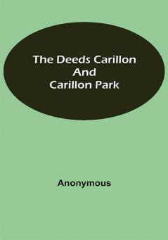 The Deeds Carillon and Carillon Park