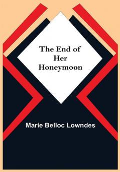 The End Of Her Honeymoon