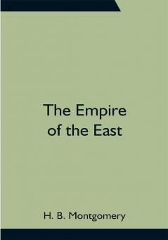 The Empire of the East