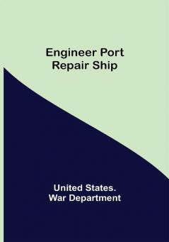 Engineer Port Repair Ship