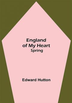 England Of My Heart : Spring