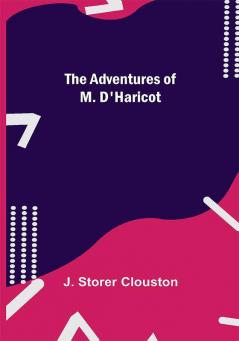 The Adventures Of M. D'Haricot