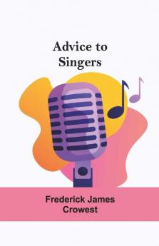 Advice To Singers