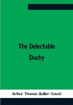 The Delectable Duchy