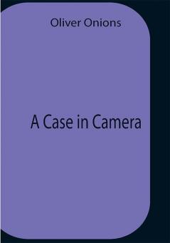 A Case In Camera