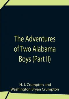 The Adventures Of Two Alabama Boys (Part II)