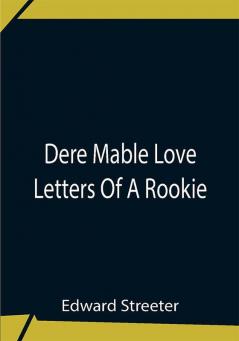 Dere Mable Love Letters Of A Rookie