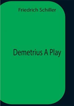 Demetrius A Play