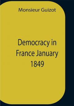 Democracy In France January 1849