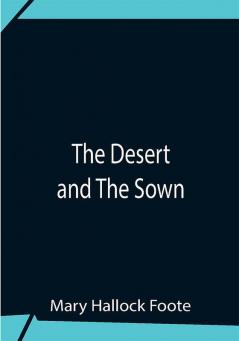 The Desert And The Sown