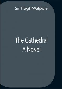 The Cathedral: A Novel