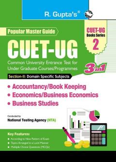 CUET-UG : Section-II — (Domain Specific Subjects : Accountancy/Book Keeping Economics/Business Economics Business Studies) Entrance Test (Books Series-2)