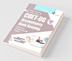 CUET-UG : Section-II (Domain Specific Subjects : Accountancy/Book Keeping) Entrance Test Guide