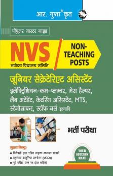 NVS : Non-Teaching Posts (Jr. Secretariat Asstt. Electrician-cum-Plumber Lab Attendant Catering Astt. MTS Stenographer Staff Nurse etc.) Recruitment Exam Guide