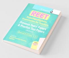 REET : Level-I (Class 1-5) – Previous Years' Papers & Practice Test Papers (Solved)