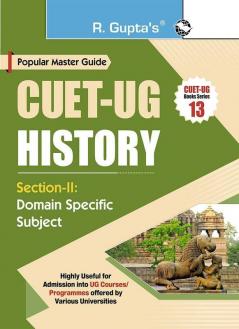 CUET-UG : Section-II (Domain Specific Subject : HISTORY) Entrance Test Guide