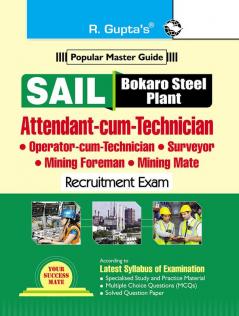SAIL– Bokaro Steel Plant : Attendant-cum-Technician/Operator-cum-Technician/Surveyor/Mining Foreman/Mining Mate Recruitment Exam Guide