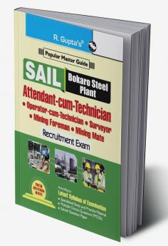 SAIL– Bokaro Steel Plant : Attendant-cum-Technician/Operator-cum-Technician/Surveyor/Mining Foreman/Mining Mate Recruitment Exam Guide