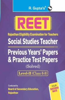 REET : Social Studies Teacher—Level-II (Class 6-8) Previous Years' Papers & Practice Test Papers (Solved)
