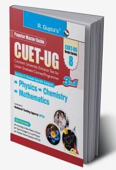 CUET-UG : Section-II (Domain Specific Subjects : Physics; Chemistry; Mathematics) Entrance Test (Books Series-8)