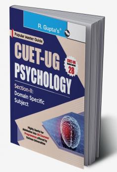 CUET-UG : PSYCHOLOGY (Section-II: Domain Specific Subject) Entrance Test Guide