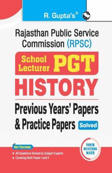 RPSC : School Lecturer (PGT) HISTORY - Previous Years' Papers & Practice Papers (Solved)