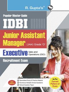 IDBI – Jr. Assistant Manager (JAM) Grade ‘O’ and Executive – Sales and Operations (ESO) Recruitment Exam Guide