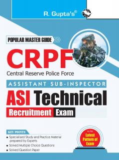 CRPF : Assistant Sub-Inspector (ASI-Technical) Recruitment Exam Guide