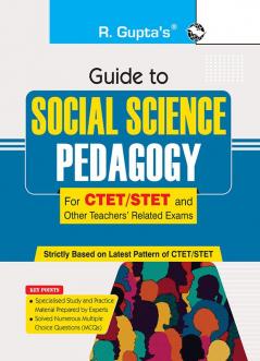 Guide to SOCIAL SCIENCE PEDAGOGY (For CTET/STET and Other Teachers' Related Exams)