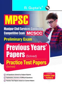 MPSC : Manipur Civil Services Combined Competitive Preliminary Exam – Previous Years’ Papers & Practice Test Papers (Solved)