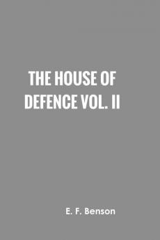 The House of Defence Vol. II