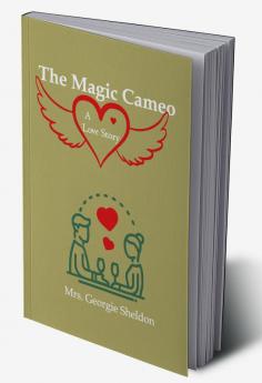 The Magic Cameo: A Love Story