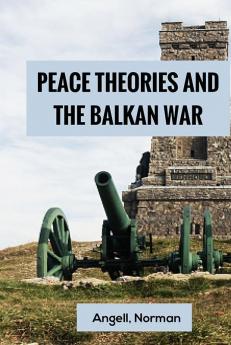 Peace Theories and the Balkan War