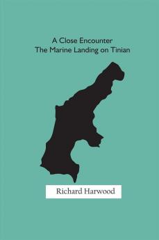 A Close Encounter: The Marine Landing on Tinian