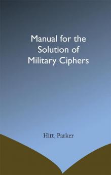 Manual for the Solution of Military Ciphers