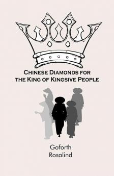 Chinese Diamonds for the King of Kings