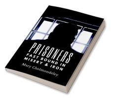 Prisoners: Fast Bound In Misery And Iron