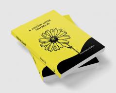 A Yellow Aster Volume III