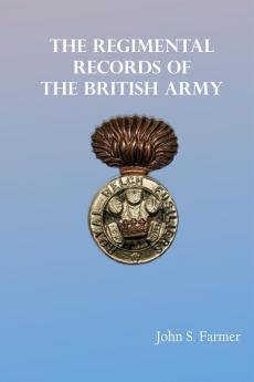 The Regimental Records of the British Army