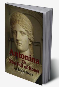 Antonina; Or The Fall of Rome