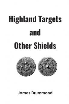 Highland Targets and Other Shields